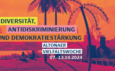 Altonaer Vielfaltswoche: Diversität, Antidiskriminierung und Demokratiestärkung